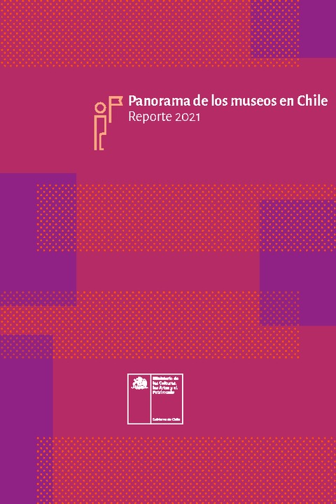 Panorama de los museos en Chile: Reporte 2021