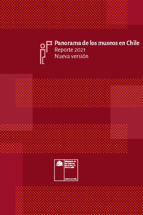 Panorama de los museos en Chile: Reporte 2021, nueva versión