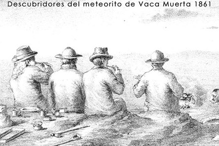 Descubridores del meteorito de Vaca Muerta 1861. Este meteorito descubierto por unos cateadores en 1861, en la quebrada de Vaca Muerta, es uno de los más interesantes meteoritos chilenos por su relación de origen con el asteroide Vesta.